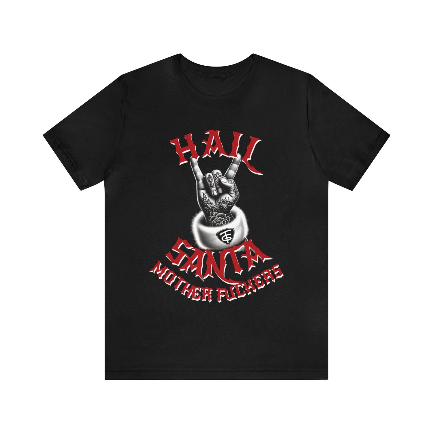 HAIL SANTA MF TFG LOGO SHIRT