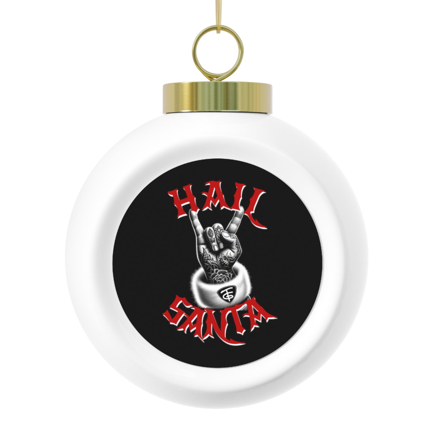 HAIL SANTA  Holiday Ornament